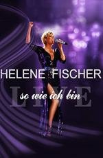 Helene Fischer - Best of Live - So wie ich bin
