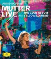 Anne-Sophie Mutter: Live From Yellow Lounge